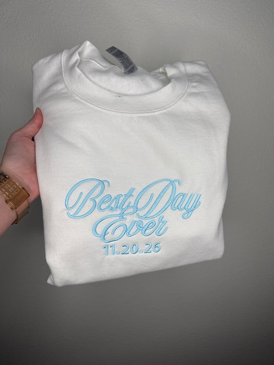 Best Day Ever Sweatshirt